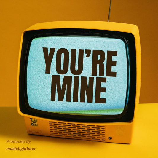 You're Mine