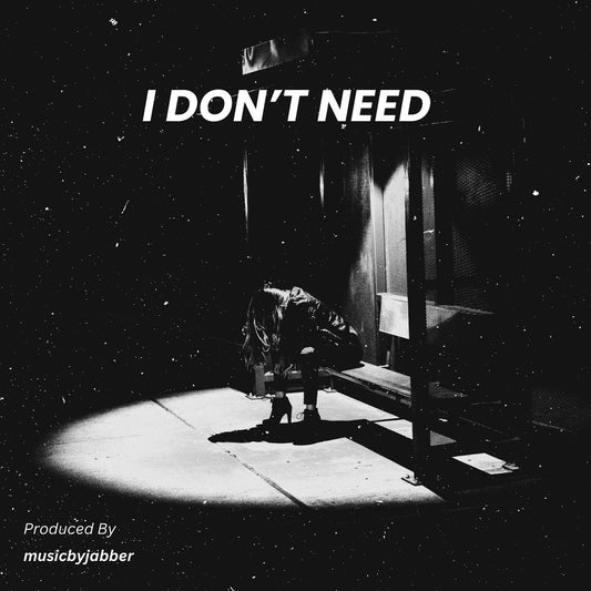 I Don't Need